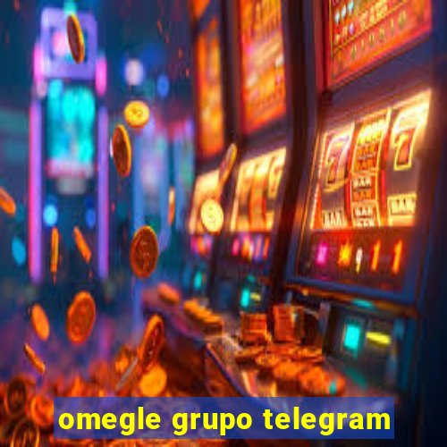 omegle grupo telegram